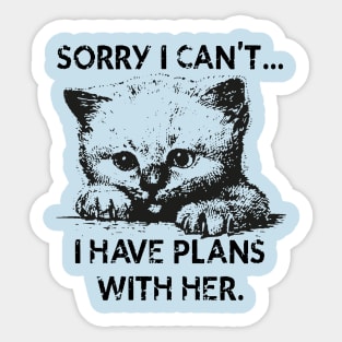 Plans With My Kitten Sticker